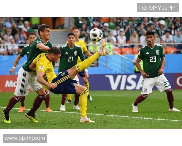 墨西哥与瑞典精彩对决全场回放视频分析与精彩瞬间重温 墨西哥与瑞典精彩对决全场回放视频分析与精彩瞬间重温